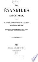Les Évangiles apocryphes, tr. et annotés d'après l'éd. de J.C. Thilo par G. Brunet. Suivis d'une notice sur les principaux livres apocryphes de l'Ancien Testament