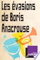 Les Évasions de Boris Anacrouse