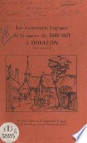 Les événements tragiques de la guerre de 1870-1871 à Dhuizon (Loir-et-Cher)