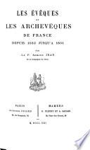 Les évêques et les archevêques de France depuis 1682 jusqu'a 1801