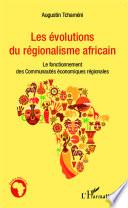 Les évolutions du régionalisme africain