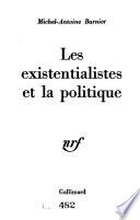 Les Existentialistes et la politique