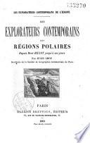 Les explorateurs contemporains des régions polaires depuis René Belot jusqu'à nos jours
