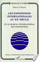 Les expositions internationales au XXe siècle et le Bureau international des expositions