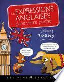 Les expressions anglaises dans votre poche, spécial teens