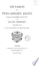 Les fables du très ancien Ésope phrigien, mises en rithme françoise [by G. Corrozet]. publ. par le mis de Queux de Saint-Hilaire