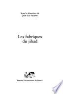 Les fabriques du jihad