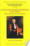 Les Facultés de droit de province au XIXe siècle. Tome 1