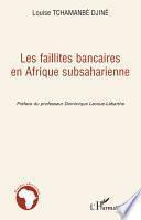 Les faillites bancaires en Afrique subsaharienne