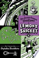 Les fausses bonnes questions de Lemony Snicket
