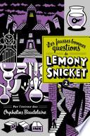 Les fausses bonnes questions de Lemony Snicket T2
