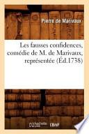 Les Fausses Confidences, Comedie de M. de Marivaux, Representee (Ed.1738)