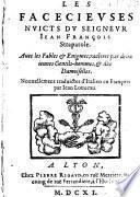 Les Fececieuses nuicts du seigneur Iean François Straparole... Nouuellement traduictes d'Italien en François par Iean Louueau (et Pierre de Larivey. Ep. déd. de G. Rouille)