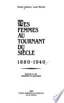 Les femmes au tournant du siècle, 1880-1940