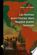 Les femmes autochtones dans l'espace public mexicain