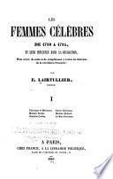 Les femmes célèbres de 1789 à 1795, et leur influence dans la Révolution