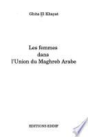 Les femmes dans l'Union du Maghreb arabe