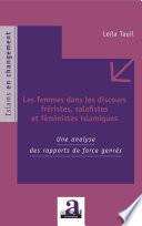 Les femmes dans les discours fréristes, salafistes et féministes islamiques