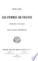 Les femmes de France pendant l'invasion, 1870-1871