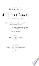 Les femmes de Jules César, sa vie privée et ses mœurs