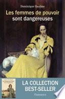 Les femmes de pouvoir sont dangereuses