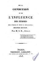 Les femmes, leur condition et leur influence dans l'ordre social chez les différens peuples anciens et modernes