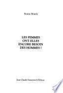 Les femmes ont-elles encore besoin des hommes?