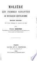 Les femmes savantes, le bourgeois gentilhomme