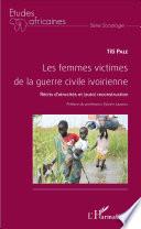Les femmes victimes de la guerre civile ivoirienne