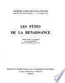 Les fêtes de la Renaissance: Journées internationales d'etudes, Abbaye de Royaumont, 3-13 juillet 1955