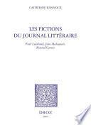Les Fictions du journal littéraire : Paul Léautaud, Jean Malaquais, Renaud Camus