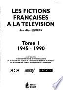 Les fictions françaises à la télévision: 1945-1990, 15000 œuvres