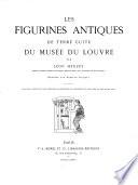 Les figurines antiques de terre cuite du Musée du Louvre