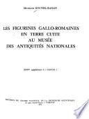 Les figurines gallo-romaines en terre cuite au Musee des antiquites nationales