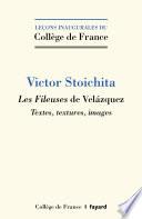 Les fileuses de Vélazquez. Textes, textures, images.