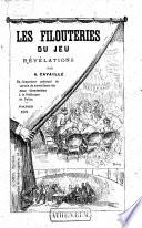 Les Filouteries du jeu. Révélations, etc