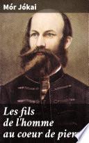 Les fils de l'homme au coeur de pierre