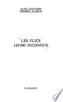 Les Flics, 120 000 inconnus