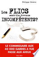 Les flics sont-ils devenus incompétents ?