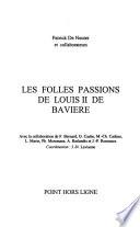 Les folles passions de Louis II de Bavière