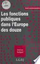 Les Fonctions publiques dans l'Europe des douze