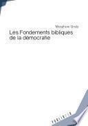 Les Fondements bibliques de la démocratie