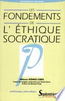 Les Fondements de l'éthique socratique