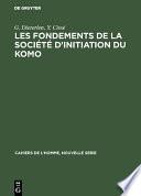 Les fondements de la société d’initiation du Komo