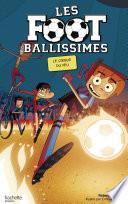 Les Footballissimes - Tome 8 - Le Cirque du Feu
