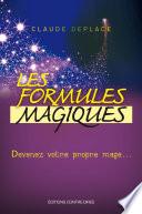 Les formules magiques : Devenez votre propre mage...