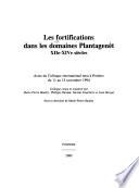 Les fortifications dans les domaines Plantagenêt XIIe-XIVe siècles