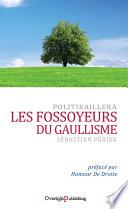 Les Fossoyeurs du Gaullisme