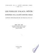 Les fouilles d'Alaca Höyük entreprises par la Société d'histoire turque