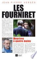 Les Fourniret - Meurtres à quatre mains